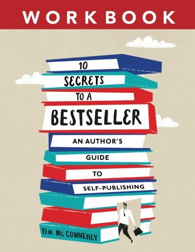 Stock image for 10 Secrets to a Bestseller: An Author's Guide to Self-Publishing Workbook for sale by Revaluation Books
