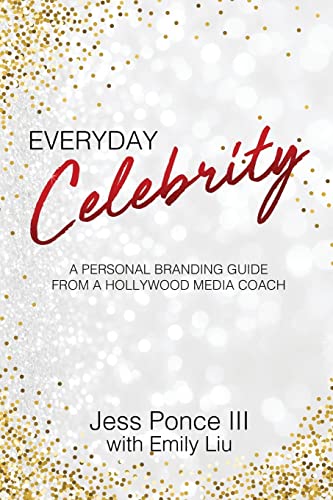 Stock image for Everyday Celebrity: A Personal Branding Guide from a Hollywood Media Coach for sale by ALLBOOKS1