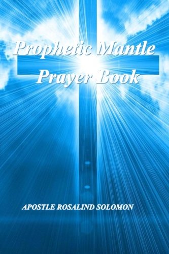 Stock image for Prophetic Mantle Prayer Book for sale by Solr Books