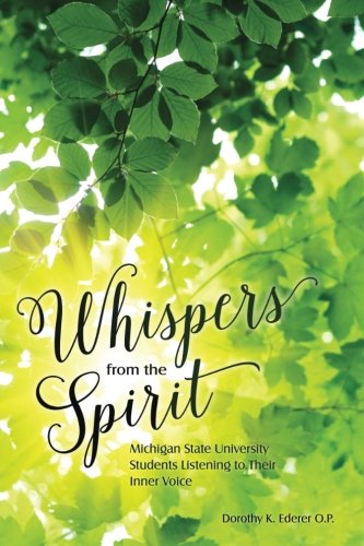Beispielbild fr Whispers from the Spirit: Michigan State University Students Listening to Their Inner Voice zum Verkauf von ThriftBooks-Atlanta