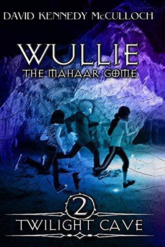 Stock image for Wullie the Mahaar Gome: Twilight Cave: Book 2 for sale by Vashon Island Books