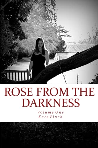 Stock image for Rose from the Darkness: Volume 1 (Rose from the Darkness Series) for sale by Revaluation Books