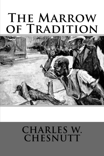 Imagen de archivo de The Marrow of Tradition a la venta por ThriftBooks-Dallas