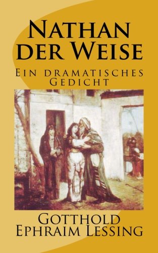 Imagen de archivo de Nathan der Weise: Ein dramatisches Gedicht in fnf Aufzgen. Gymnasiale Oberstufe: Volume 2 (Lessings Werke) a la venta por medimops