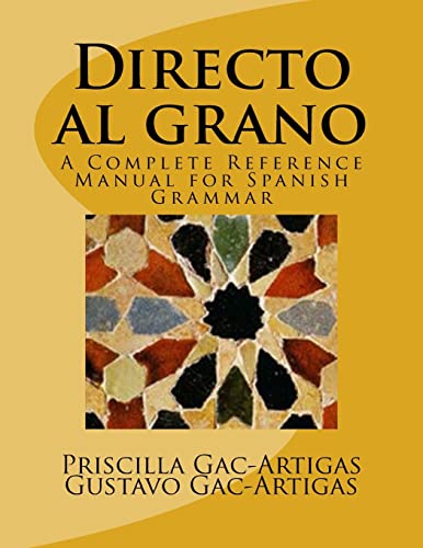 Imagen de archivo de Directo al grano: A Complete Reference Manual for Spanish Grammar a la venta por HPB-Red