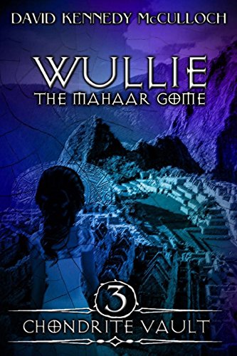 9781986506595: Wullie the Mahaar Gome: Chondrite Vault: Book 3