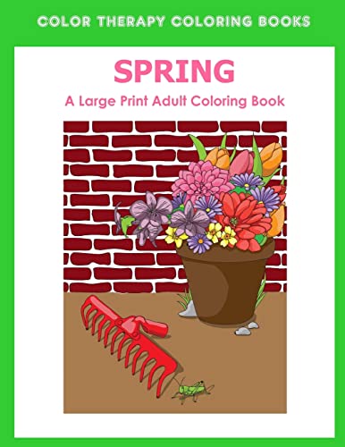 Stock image for Spring Large Print Adult Coloring Book:: An easy and fun adult coloring book of Spring flowers, birds, butterflies, bunnies and frogs. (Simple, relaxing illustrations) [Soft Cover ] for sale by booksXpress