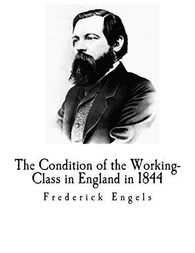 9781986518604: The Condition of the Working-Class in England in 1844: Frederick Engels