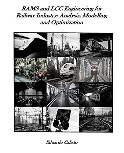 9781986524704: RAMS and LCC Engineering for Railway Industry: Analysis, Modelling and Optimization
