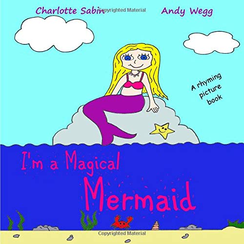Stock image for I'm a Magical Mermaid: Rhyming, picture book about Mermaids / bedtime reading / dressing up (Playing Dressing Up Picture Books) for sale by Revaluation Books