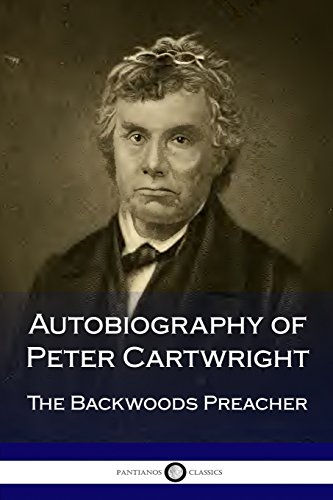 9781986534116: Autobiography of Peter Cartwright: The Backwoods Preacher