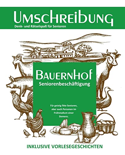 Stock image for Bauernhof Umschreibung (Seniorenbeschftigung Rtsel Erinnerungsarbeit Vorlesegeschichten Band) (German Edition) for sale by Lucky's Textbooks