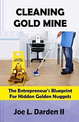 Beispielbild fr Cleaning Goldmine: The entrepreneur's blueprint for hidden diamonds zum Verkauf von THE SAINT BOOKSTORE