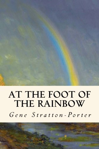 9781986535748: At the Foot of the Rainbow