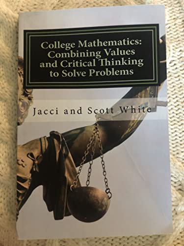 Beispielbild fr College Mathematics: Combining Values and Critical Thinking to Solve Problems zum Verkauf von ThriftBooks-Dallas