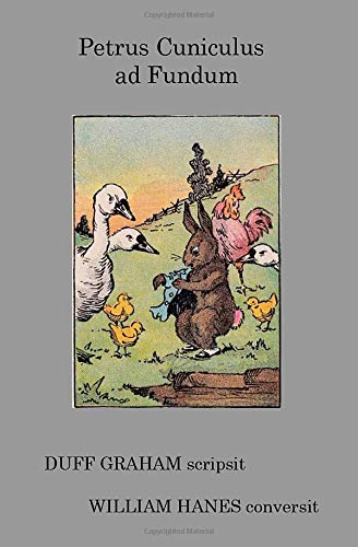 Stock image for Petrus Cuniculus ad Fundum: Peter Rabbit at the Farm in Latin for sale by Revaluation Books