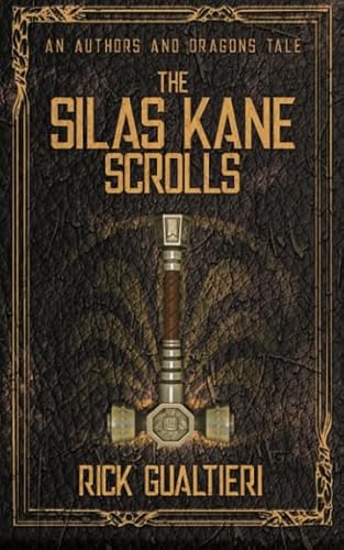 Beispielbild fr The Silas Kane Scrolls (Authors and Dragons Origins) zum Verkauf von Half Price Books Inc.