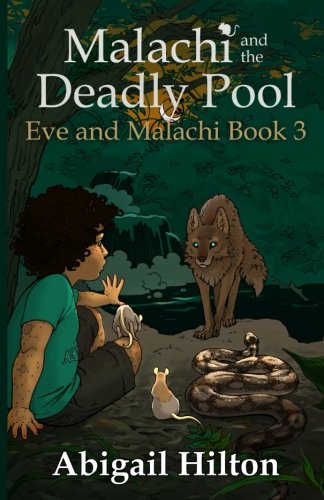 Stock image for Malachi and the Deadly Pool: Volume 3 (Eve and Malachi) for sale by Revaluation Books