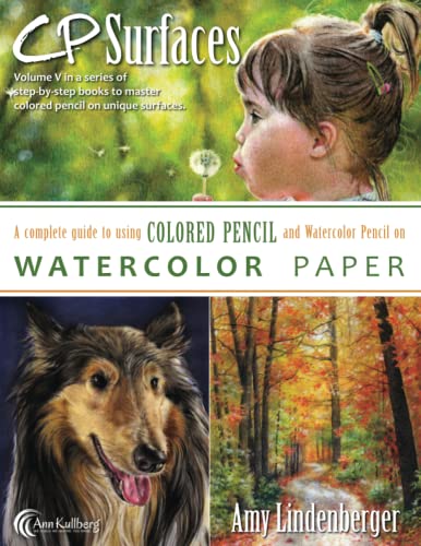 Stock image for CP Surfaces: Watercolor Paper: A Complete Guide to Using Colored Pencil and Watercolor Pencil on for sale by HPB-Diamond