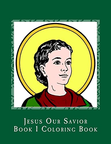 Stock image for Jesus Our Savior Book 1 Coloring Book (St. Jerome Library Coloring Books) (Volume 4) [Soft Cover ] for sale by booksXpress