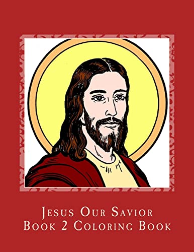 Stock image for Jesus Our Savior Book 2 Coloring Book (St. Jerome Library Coloring Books) (Volume 5) [Soft Cover ] for sale by booksXpress