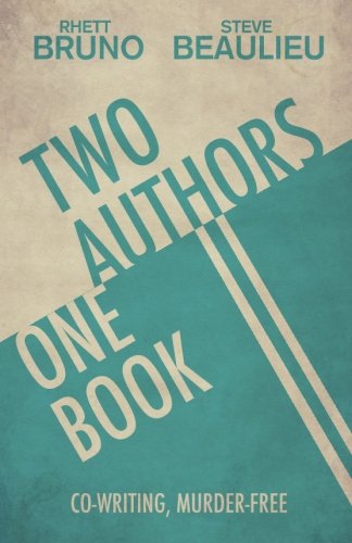 Beispielbild fr Two Authors, One Book: Co-Writing, Murder-Free zum Verkauf von Revaluation Books