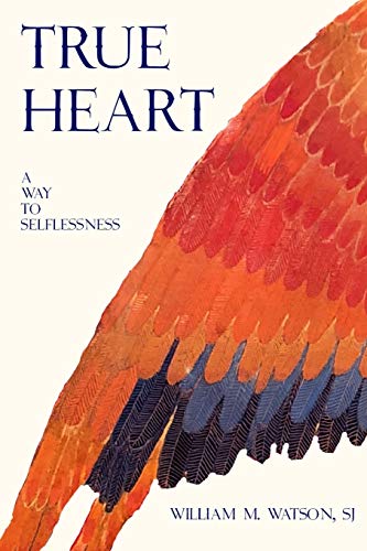 9781986564250: True Heart: A Way to Selflessness