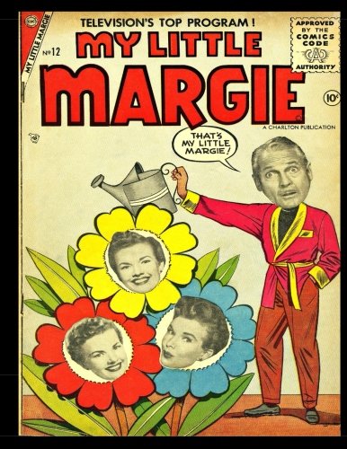 Imagen de archivo de My Little Margie #12: Golden Age Popular Classic Teen Humor Comic Based On The 1950s Hit TV Show a la venta por Revaluation Books