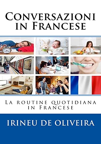 Beispielbild fr Conversazioni in Francese: La routine quotidiana in Francese (Volume 1) (French Edition) [Soft Cover ] zum Verkauf von booksXpress