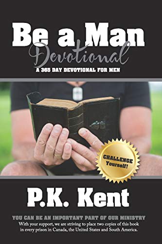 Stock image for Be a Man, Devotional: A 365 Day Devotional for Men for sale by ThriftBooks-Dallas