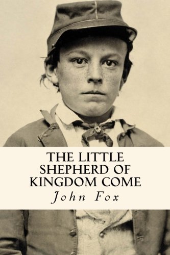 Stock image for The Little Shepherd of Kingdom Come for sale by ThriftBooks-Atlanta