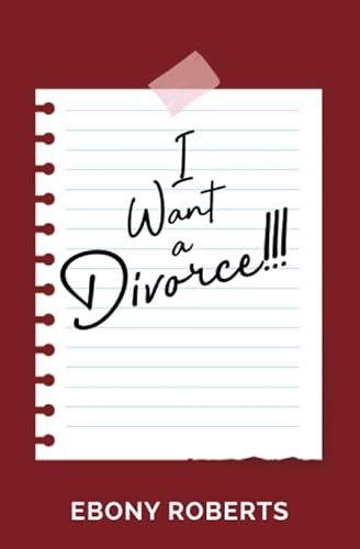Stock image for I Want A Divorce!!!: A journey of self-reflection and healing for sale by ThriftBooks-Atlanta
