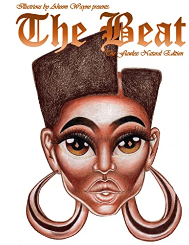 Beispielbild fr Illustrious by Akeem Wayne Presents: The Beat: The Flawless Natural Edition (The Beat: Painting Faces) zum Verkauf von Save With Sam