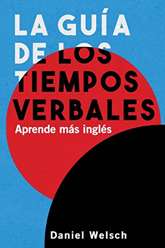 Imagen de archivo de La Gua de los Tiempos Verbales: Aprende ms ingls a la venta por medimops