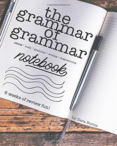 Stock image for The Grammar of Grammar Activity Notebook: Six weeks of writing, diagramming, games, and editing activity fun for the 4th-6th Grader for sale by SecondSale