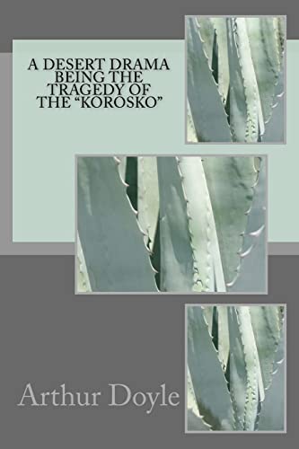 Imagen de archivo de A Desert Drama Being The Tragedy Of The "Korosko" [Soft Cover ] a la venta por booksXpress