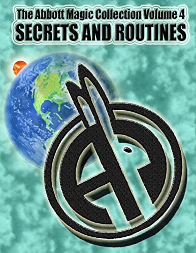 Beispielbild fr The Abbott Magic Collection Volume 4: Secrets And Routines zum Verkauf von SecondSale