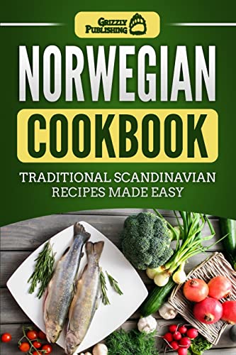 Stock image for Norwegian Cookbook: Traditional Scandinavian Recipes Made Easy for sale by ThriftBooks-Dallas