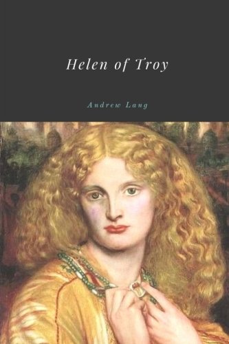 Beispielbild fr Helen of Troy by Andrew Lang zum Verkauf von Revaluation Books