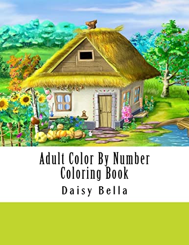 Stock image for Adult Color By Number Coloring Book: Giant Super Jumbo Mega Coloring Book Over 100 Pages of Gardens, Landscapes, Animals, Butterflies and More For Str for sale by ThriftBooks-Dallas