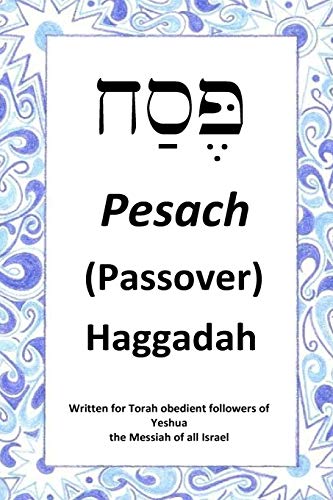 9781986638784: Passover Haggadah: For Torah obedient followers of Messiah Yeshua