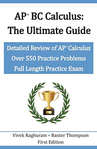 Stock image for AP BC Calculus - The Ultimate Guide: Over 550 Practice Problems for sale by HPB-Red