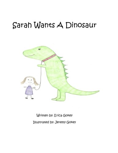 Stock image for Sarah Wants A Dinosaur for sale by Revaluation Books