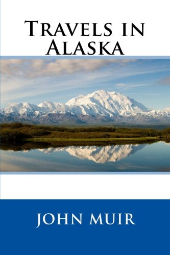Beispielbild fr Travels in Alaska zum Verkauf von medimops