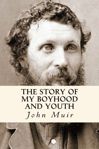 9781986655835: The Story of My Boyhood and Youth: (Illustrated)