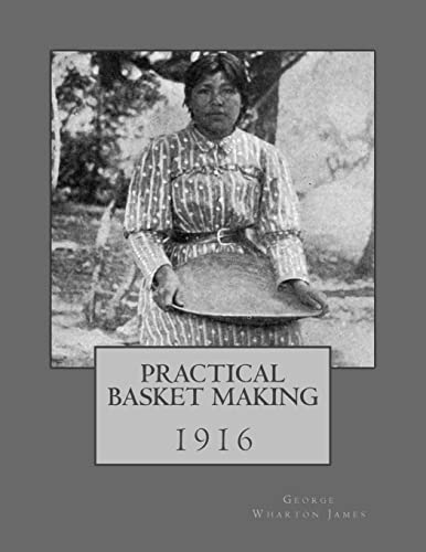 9781986660242: Practical Basket Making: 1916