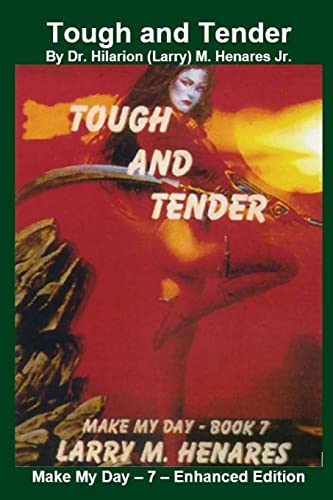 9781986662963: Tough and Tender: Make My Day - 7 - Enhanced Edition