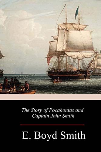 Imagen de archivo de The Story of Pocahontas and Captain John Smith a la venta por THE SAINT BOOKSTORE