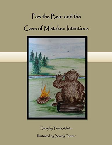 Stock image for Paw the Bear: and the Case of Mistaken Intentions for sale by THE SAINT BOOKSTORE