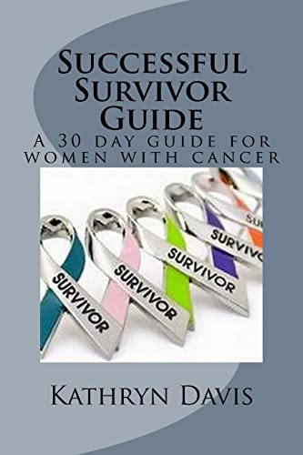 Stock image for Successful Survivor Guide: 30 day devotional for women with cancer for sale by THE SAINT BOOKSTORE